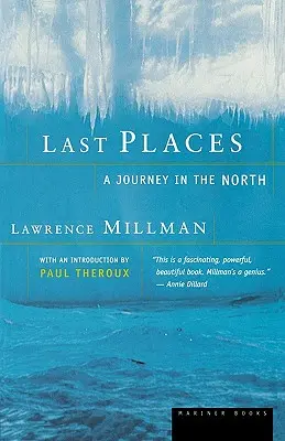 Derniers lieux : Un voyage dans le Nord - Last Places: A Journey in the North