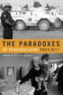 Les paradoxes de la construction de la paix après le 11 septembre - The Paradoxes of Peacebuilding Post-9/11