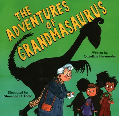 Les Aventures de Grandmasaurus - The Adventures of Grandmasaurus