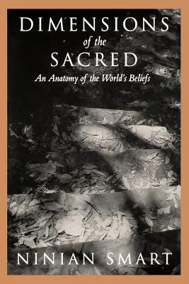 Dimensions du sacré : une anatomie des croyances du monde - Dimensions of the Sacred: An Anatomy of the World's Beliefs