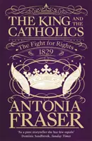 Le roi et les catholiques - La lutte pour les droits 1829 - King and the Catholics - The Fight for Rights 1829