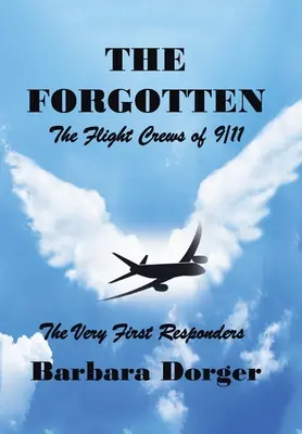 Les oubliés : Les équipages du 11 septembre - The Forgotten: The Flight Crews of 9/11