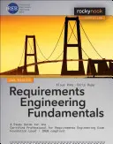 Principes fondamentaux de l'ingénierie des exigences : Un guide d'étude pour l'examen du professionnel certifié en ingénierie des exigences - niveau Fondation - Ireb Compli - Requirements Engineering Fundamentals: A Study Guide for the Certified Professional for Requirements Engineering Exam - Foundation Level - Ireb Compli