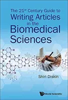 Le guide du 21e siècle pour la rédaction d'articles dans le domaine des sciences biomédicales - The 21st Century Guide to Writing Articles in the Biomedical Sciences