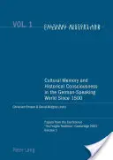 Mémoire culturelle et conscience historique dans le monde germanophone depuis 1500 : Papers from the Conference 'The Fragile Tradition', Cambridge 20 - Cultural Memory and Historical Consciousness in the German-Speaking World Since 1500: Papers from the Conference 'The Fragile Tradition', Cambridge 20