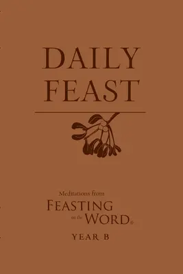 Festin quotidien, année B - Daily Feast, Year B