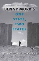 Un État, deux États : Résoudre le conflit israélo-palestinien - One State, Two States: Resolving the Israel/Palestine Conflict