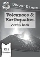 KS2 Découvrir et Apprendre : Géographie - Cahier d'activités sur les volcans et les tremblements de terre - KS2 Discover & Learn: Geography - Volcanoes and Earthquakes Activity Book