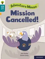 Oxford Reading Tree Word Sparks : Niveau 9 : Mission annulée ! - Oxford Reading Tree Word Sparks: Level 9: Mission Cancelled!
