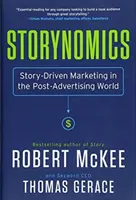 Storynomics : Le marketing basé sur l'histoire dans le monde post-publicitaire - Storynomics: Story-Driven Marketing in the Post-Advertising World