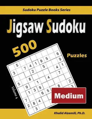 Jigsaw Sudoku : 500 puzzles moyens - Jigsaw Sudoku: 500 Medium Puzzles