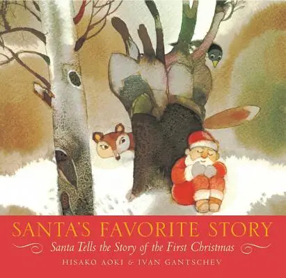 L'histoire préférée du Père Noël : Le Père Noël raconte l'histoire du premier Noël - Santa's Favorite Story: Santa Tells the Story of the First Christmas