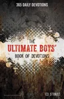 L'ultime livre de dévotions pour les garçons : 365 Devotions quotidiennes - The Ultimate Boys' Book of Devotions: 365 Daily Devotions