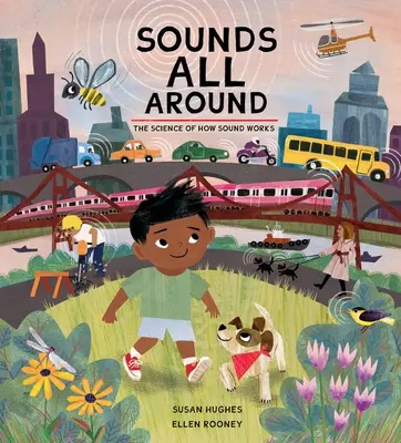 Sounds All Around : La science du fonctionnement du son - Sounds All Around: The Science of How Sound Works