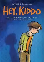 Hey, Kiddo (finaliste du National Book Award) - Hey, Kiddo (National Book Award Finalist)