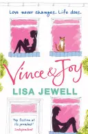 Vince et Joy - Le best-seller inoubliable de l'auteur du best-seller numéro 1 de La famille à l'étage. - Vince and Joy - The unforgettable bestseller from the No. 1 bestselling author of The Family Upstairs