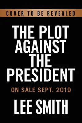 Le complot contre le président : L'histoire vraie de la découverte par le député Devin Nunes du plus grand scandale politique de l'histoire des États-Unis - The Plot Against the President: The True Story of How Congressman Devin Nunes Uncovered the Biggest Political Scandal in U.S. History