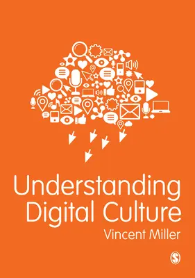 Comprendre la culture numérique - Understanding Digital Culture