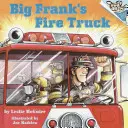 Le camion de pompiers de Big Frank - Big Frank's Fire Truck