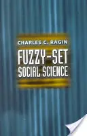 Les sciences sociales à base d'ensembles flous - Fuzzy-Set Social Science