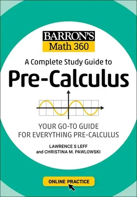 Barron's Math 360 : Un guide d'étude complet pour le pré-calcul avec entraînement en ligne - Barron's Math 360: A Complete Study Guide to Pre-Calculus with Online Practice