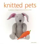 Animaux tricotés : Une collection d'animaux ludiques à tricoter de A à Z - Knitted Pets: A Collection of Playful Pets to Knit from Scratch