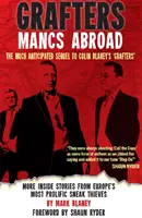 Grafters -- Mancs Abroad - Plus d'histoires internes des voleurs à la sauvette les plus prolifiques d'Europe - Grafters -- Mancs Abroad - More Inside Stories from Europe's Most Prolific Sneak Thieves