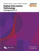 Pearson BTEC Level 1/2 Tech Award in Digital Information Technology : Composant 3 - Pearson BTEC Level 1/2 Tech Award in Digital Information Technology: Component 3