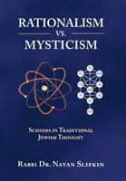 Rationalisme et mysticisme - Schismes dans la pensée juive traditionnelle - Rationalism vs. Mysticism - Schisms in Traditional Jewish Thought