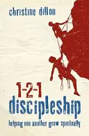 La formation de disciples 1-2-1 : S'aider mutuellement à grandir spirituellement - 1-2-1 Discipleship: Helping One Another Grow Spiritually