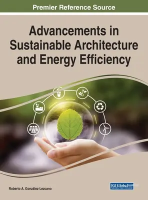 Progrès en matière d'architecture durable et d'efficacité énergétique - Advancements in Sustainable Architecture and Energy Efficiency