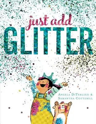 Il suffit d'ajouter des paillettes - Just Add Glitter