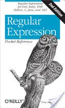 Regular Expression Pocket Reference : Expressions régulières pour Perl, Ruby, Php, Python, C, Java et .Net - Regular Expression Pocket Reference: Regular Expressions for Perl, Ruby, Php, Python, C, Java and .Net