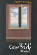 L'art de la recherche par étude de cas - The Art of Case Study Research