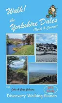 Marche ! les Yorkshire Dales (Nord et Centre) - Walk! the Yorkshire Dales (North and Central)