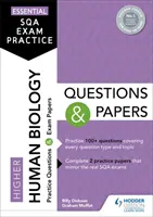 Entraînement essentiel à l'examen du SQA : Questions et documents sur la biologie humaine dans l'enseignement supérieur - Essential SQA Exam Practice: Higher Human Biology Questions and Papers