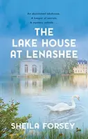 Lake House at Lenashee - Un mystère irlandais non résolu - Lake House at Lenashee - An Unsolved Irish Mystery