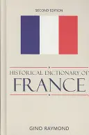 Dictionnaire historique de la France - Historical Dictionary of France