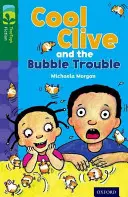 Oxford Reading Tree TreeTops Fiction : Niveau 12 Plus Pack C : Cool Clive et le problème des bulles - Oxford Reading Tree TreeTops Fiction: Level 12 More Pack C: Cool Clive and the Bubble Trouble