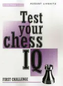 Testez votre QI aux échecs : Premier défi - Test Your Chess IQ: First Challenge