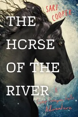 Le cheval de la rivière : Une aventure à Camp Canyon Falls - The Horse of the River: A Camp Canyon Falls Adventure