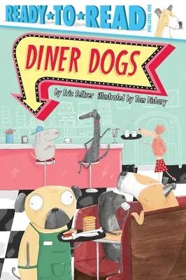 Diner Dogs : Prêt-à-lire niveau 1 - Diner Dogs: Ready-To-Read Pre-Level 1