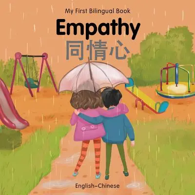 Mon premier livre bilingue - Empathie (anglais-chinois) - My First Bilingual Book-Empathy (English-Chinese)