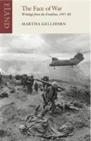 Le visage de la guerre - Écrits de la ligne de front, 1937-1985 - Face of War - Writings from the Frontline,1937-1985