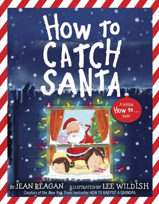 Comment attraper le Père Noël - How to Catch Santa