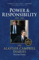 Le journal d'Alastair Campbell : Volume trois : Le pouvoir et la responsabilité 1999-2001 - The Alastair Campbell Diaries: Volume Three: Power and Responsibility 1999-2001