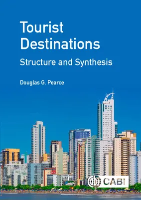 Destinations touristiques : Structure et synthèse - Tourist Destinations: Structure and Synthesis