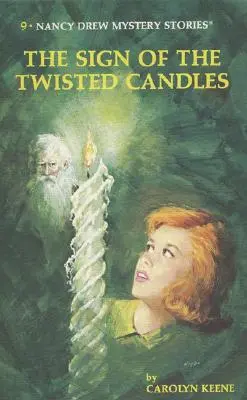 Nancy Drew 09 : Le signe des bougies tordues - Nancy Drew 09: The Sign of the Twisted Candles