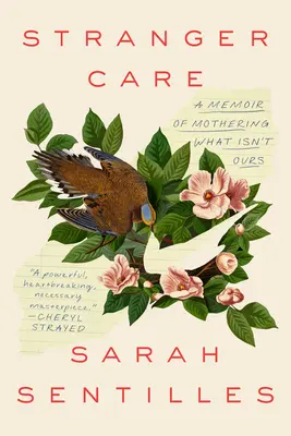 Stranger Care : Un mémoire sur l'amour de ce qui ne nous appartient pas - Stranger Care: A Memoir of Loving What Isn't Ours