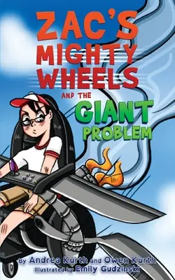 Les roues puissantes de Zac et le problème des géants - Zac's Mighty Wheels and the Giant Problem